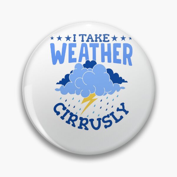 Item preview, I Take Weather Cirrusly - Funny Meteorology Design designed and sold by Pobru.