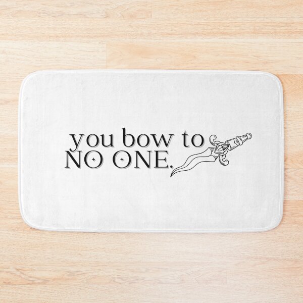 Item preview, "you bow to no one -ACOWAR, sarah j maas designed and sold by madebysam :).