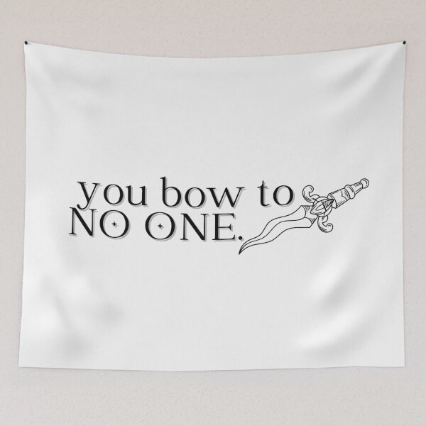 Item preview, "you bow to no one -ACOWAR, sarah j maas designed and sold by madebysam :).