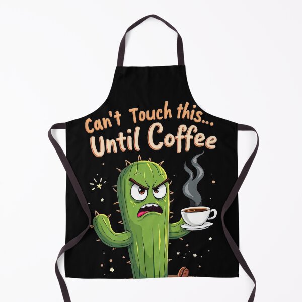 Item preview, Can't Touch This... Until Coffee - Grumpy Cactus Design designed and sold by ai1art.