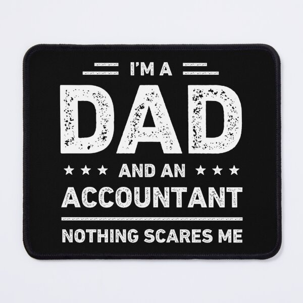 Item preview, I'm A Dad And An Accountant Nothing Scares Me designed and sold by RareBunny.