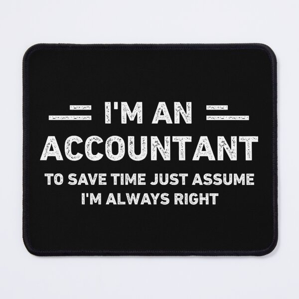 Item preview, I Am An Accountant Funny Accountant designed and sold by RareBunny.