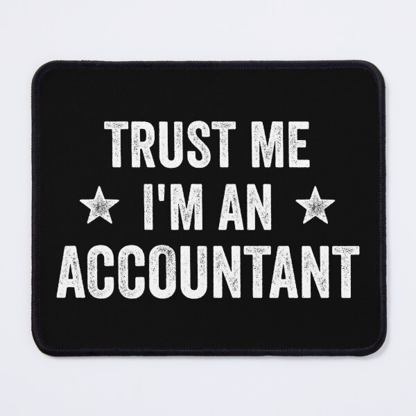 Item preview, Trust Me I'm An Accountant Funny Accountant designed and sold by RareBunny.