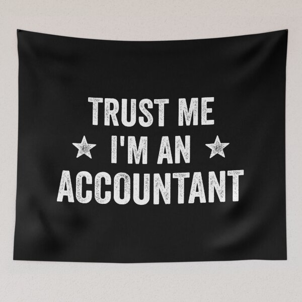 Item preview, Trust Me I'm An Accountant Funny Accountant designed and sold by RareBunny.