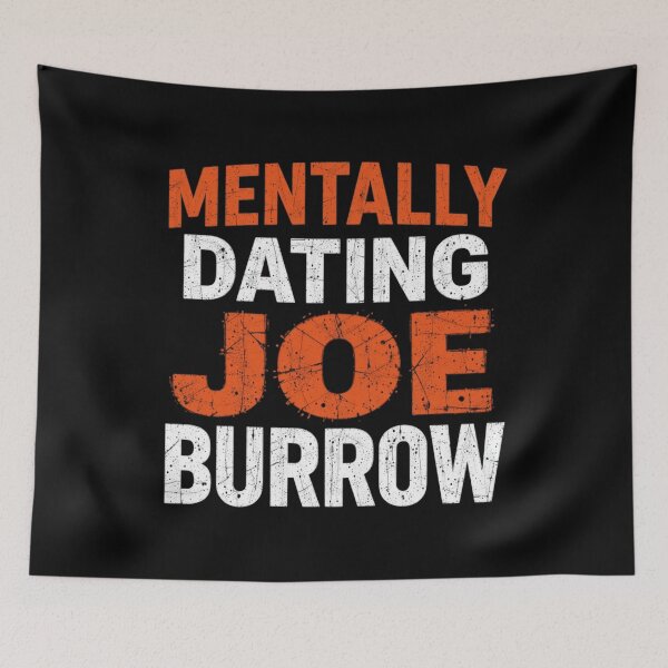 Item preview, Mentally Dating Joe Burrow designed and sold by FanHavenV2.