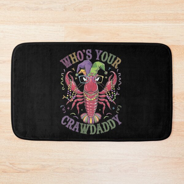Item preview, Who’s Your Crawdaddy Mardi Gras Design designed and sold by love3617.