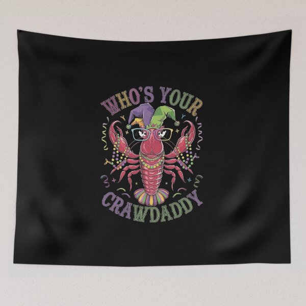 Item preview, Who’s Your Crawdaddy Mardi Gras Design designed and sold by love3617.