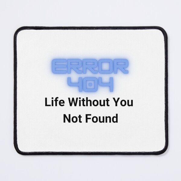 Item preview, Error 404 Love Mug - Life Without You Not Found designed and sold by Kimberly Reddick.