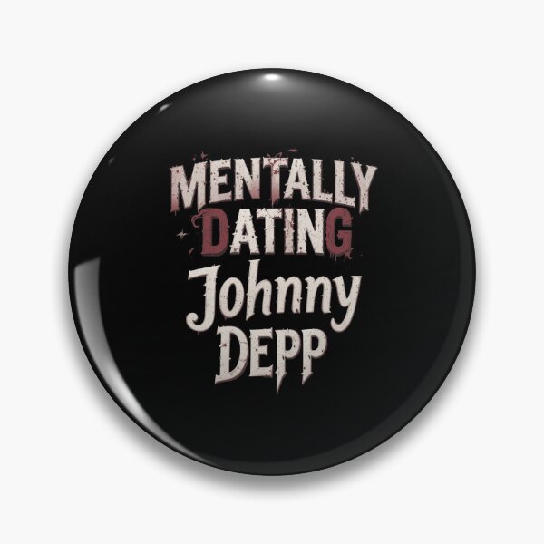 Item preview, Mentally Dating Johnny Depp designed and sold by FanHavenV2.