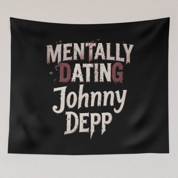Item preview, Mentally Dating Johnny Depp designed and sold by FanHavenV2.