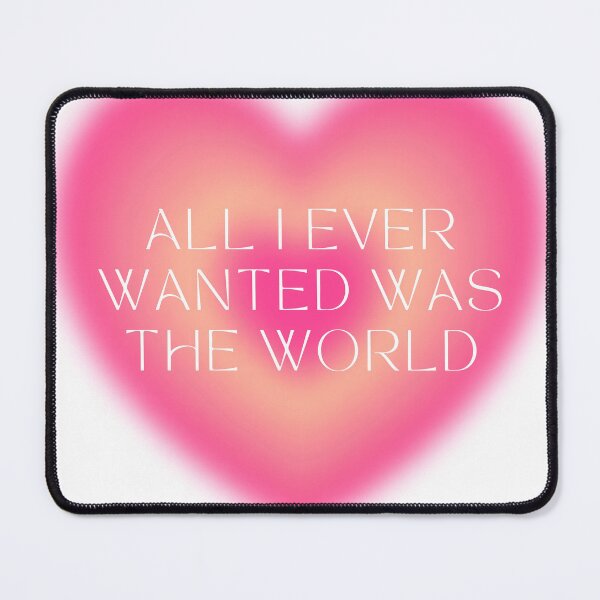 Item preview, all i ever wanted was the world designed and sold by menheraaudino.