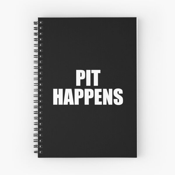 Item preview, Pit happens designed and sold by mhernaevily.