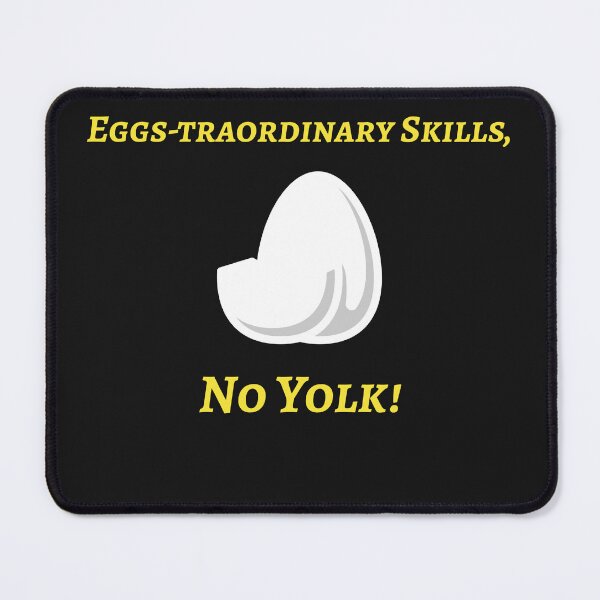 Item preview, Eggs-traordinary Skills, no Yolk! designed and sold by AIJNtees.