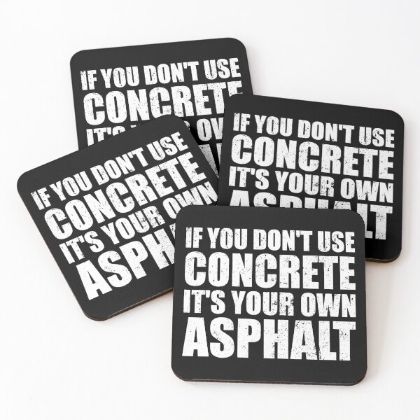 Item preview, If You Dont Use Concrete It's Your Own Asphalt designed and sold by mhernaevily.