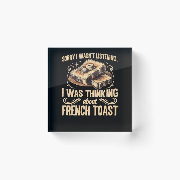 Item preview, I Was Thinking About French Toast Funny Breakfast Butter Bread designed and sold by Dressed For  Duty.