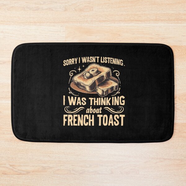 Item preview, I Was Thinking About French Toast Funny Breakfast Butter Bread designed and sold by Dressed For  Duty.