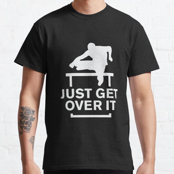 get over it t shirt