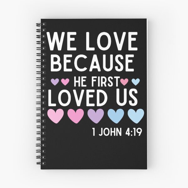 Item preview, We Love Because He First Loved Us 1 John 4:19 designed and sold by Jesusandu2.