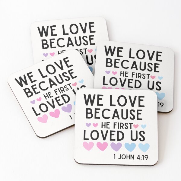 Item preview, We Love Because He First Loved Us 1 John 4:19 designed and sold by Jesusandu2.