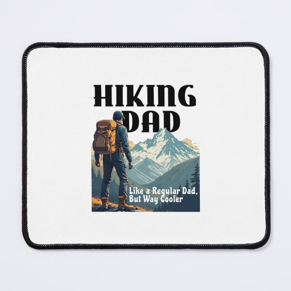 Item preview, Hiking Dad Like a Regular Dad But Way Cooler designed and sold by Be-Adventurous.