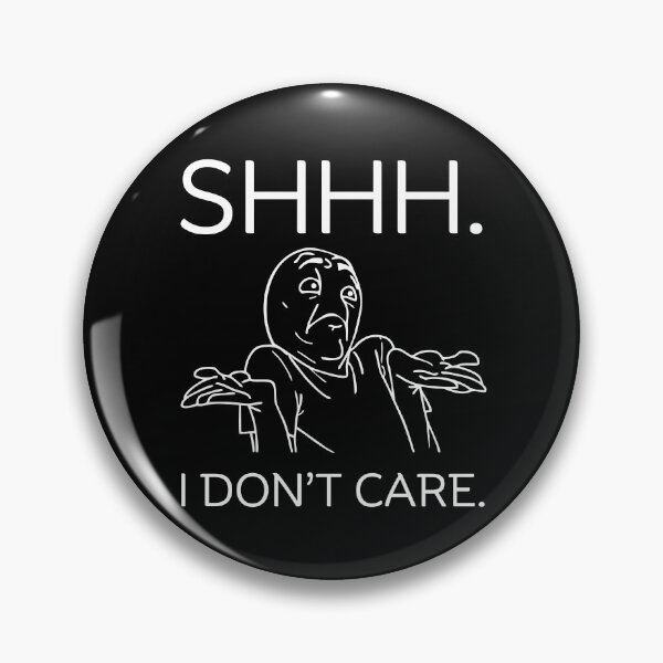 Item preview, I don't care designed and sold by Peerless-Prime.