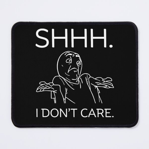 Item preview, I don't care designed and sold by Peerless-Prime.