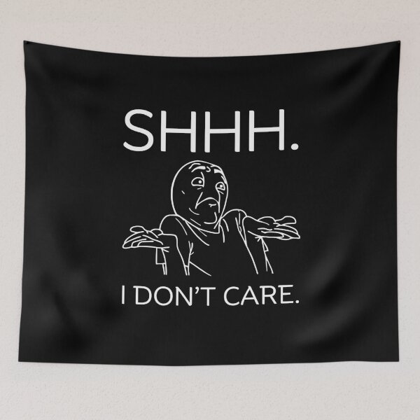 Item preview, I don't care designed and sold by Peerless-Prime.