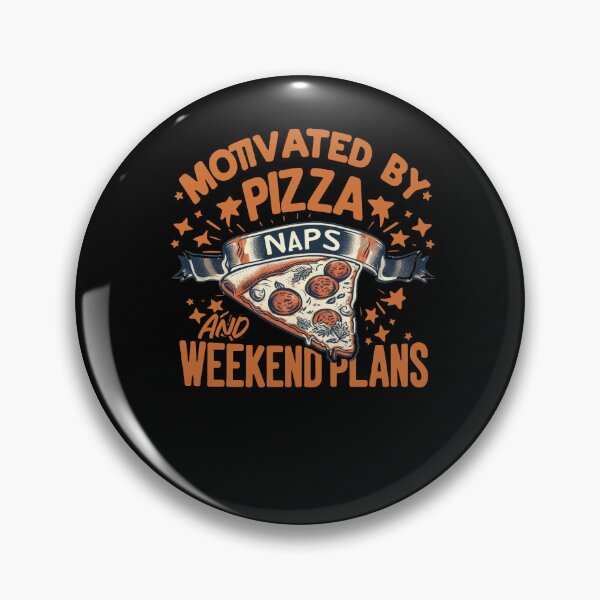 Item preview, Motivated By Pizza, Naps, and Weekend Plans Funny Foodie designed and sold by Dressed For  Duty.