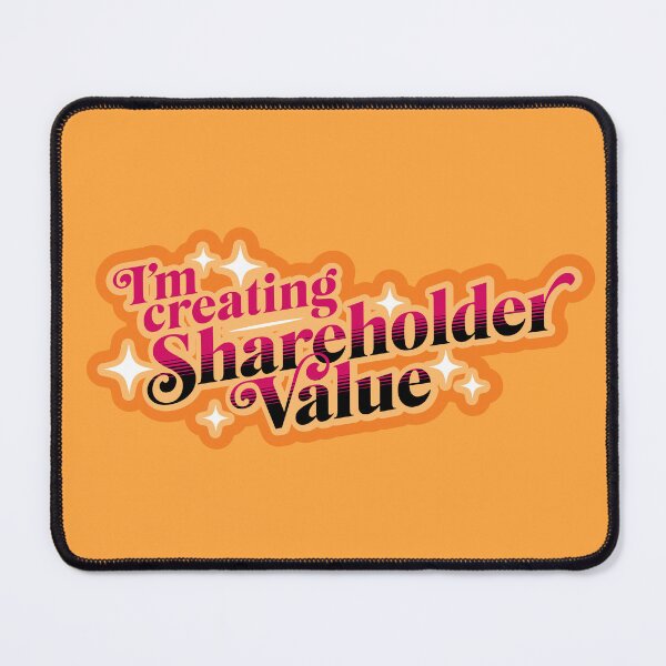 Item preview, I'm Creating Shareholder Value! designed and sold by DarkSideHustle.