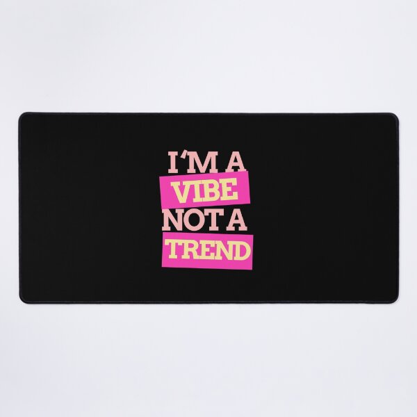 Item preview, I’m a vibe, not a trend. designed and sold by PapaMatrix.