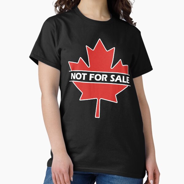 Item preview, Canada is Not For Sale – No to 51st State Maple Leaf Design designed and sold by Prints-N-Tees.
