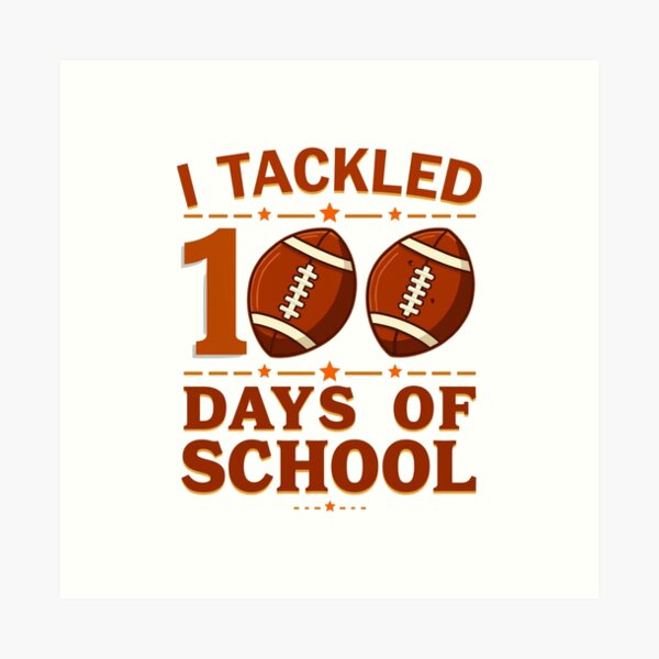 Item preview, I Tackled 100 Days of School Football designed and sold by Alex Songs.