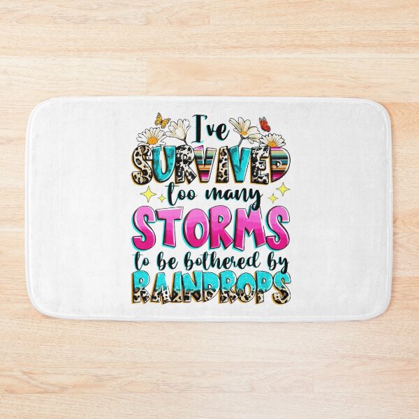Item preview, I've Survived Too Many Storms To Be Bothered By Raindrops designed and sold by martinnarko.