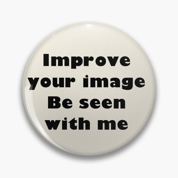 Item preview, improve your image, be seen with me designed and sold by FussyTortoise.