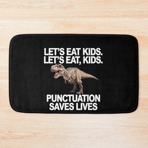 Item preview, Let's Eat Kids Funny Grammar Dino Punctuation Saves Lives designed and sold by Hananiah Merch.