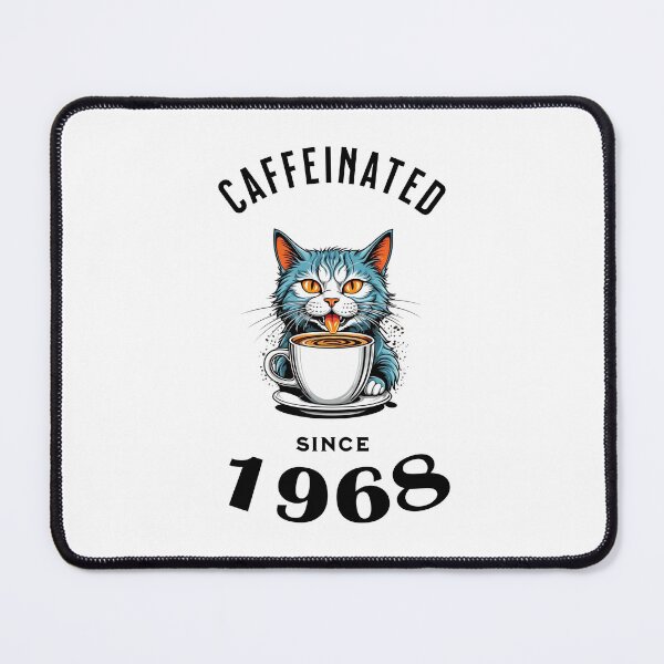 Item preview, Cat Caffeinated Since 1968 designed and sold by LegendaryDesigns.