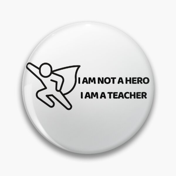 Item preview, I am not a hero  I am a teacher designed and sold by Entallya.