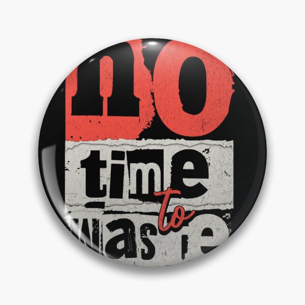 Item preview, No Time to Waste designed and sold by SunshineSales.