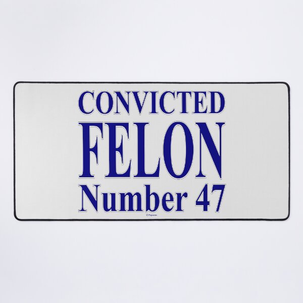 Item preview, CONVICTED FELON number 47 designed and sold by Paparaw.