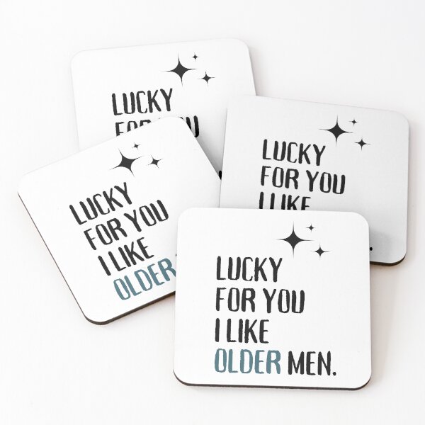 Item preview, Lucky for you I like older men designed and sold by PuralunaCreations.