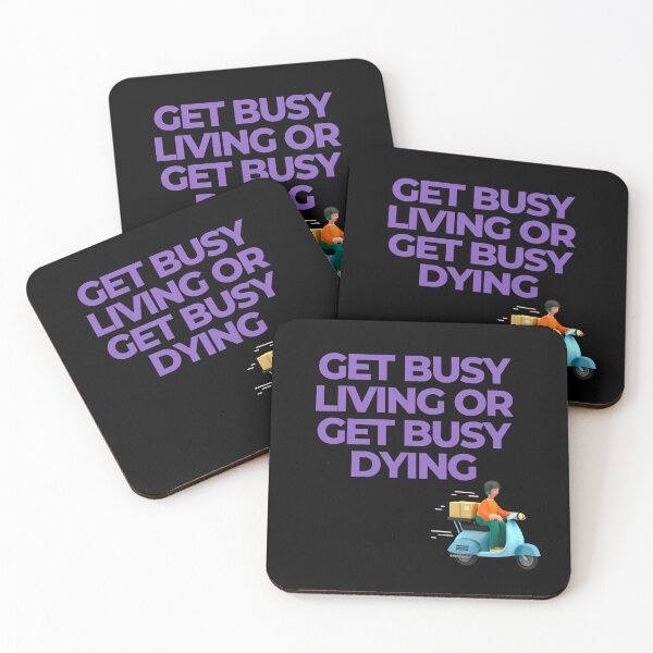 Item preview, Get busy living or get busy dying designed and sold by SKYSHOP007.