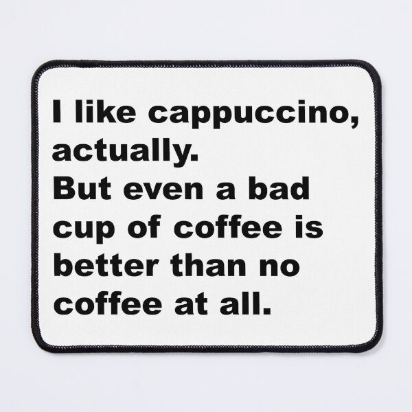 Item preview, I like cappuccino, actually. - David Lynch Quote designed and sold by Aesthetic Crew.