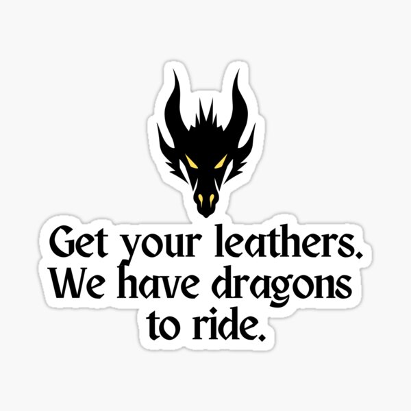 Aperçu de l'œuvre Prenez vos cuirs. Nous avons des dragons à chevaucher. créée et vendue par Megurix.