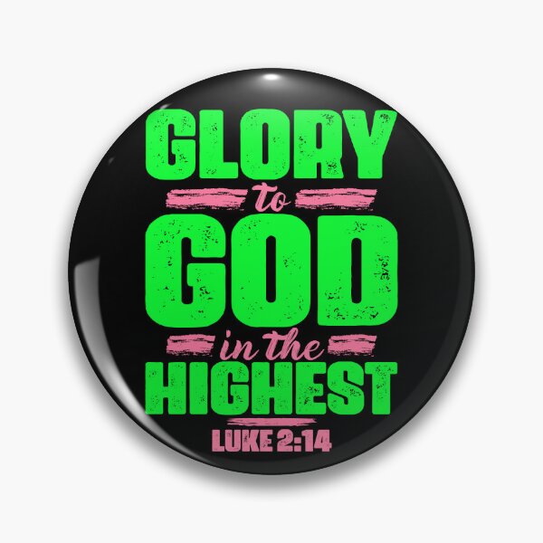Item preview, Luke 2:14 Glory To God In The Highest designed and sold by plushism.