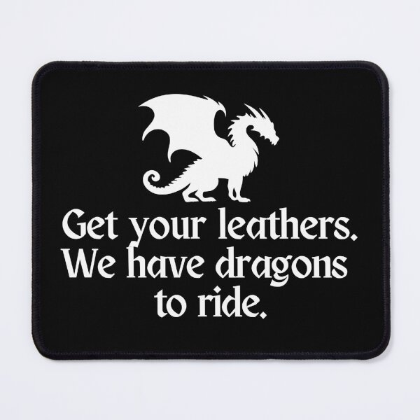 Item preview, Get your leathers. We have dragons to ride. designed and sold by Megurix.