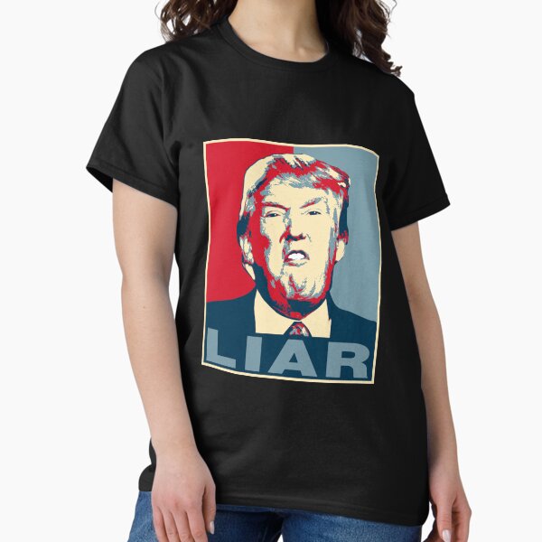 Trump Liar Poster T-shirt Classic T-Shirt