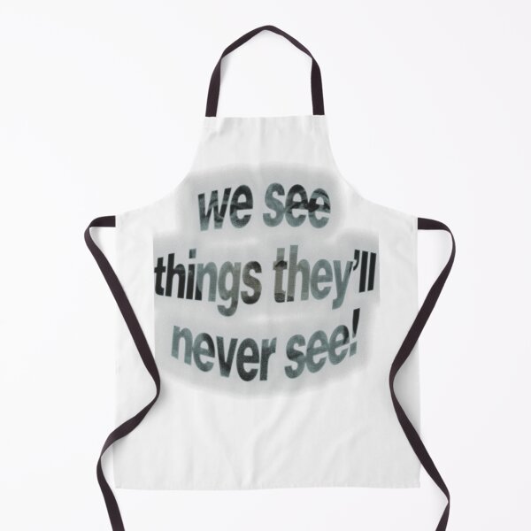 Item preview, We See Things They'll Never See! designed and sold by jbroek123.