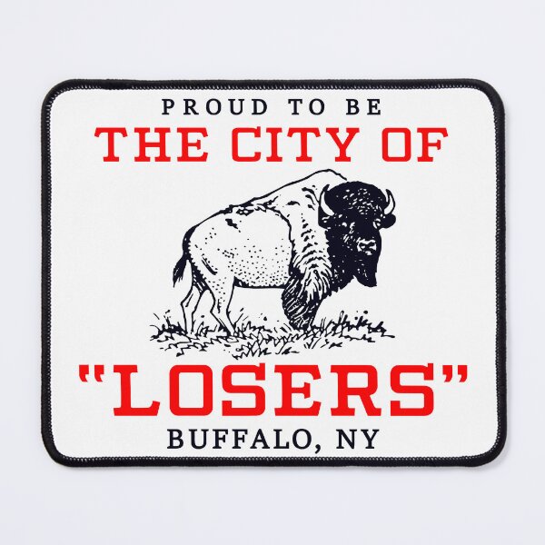Item preview, Proud To Be The City Of Losers Buffalo Football designed and sold by SnarkoClothes.