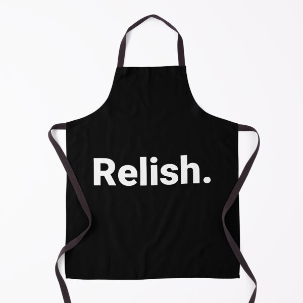 Item preview, Relish. designed and sold by Text-based T-Shirts and Gifts.