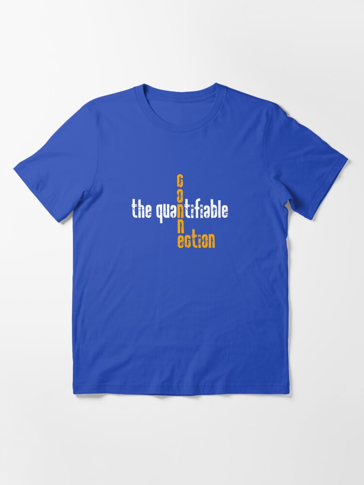 Thumbnail 3 of 7, Essential T-Shirt, Quantifiable Connection designed and sold by ComeOnTars.